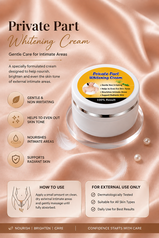 Private Part Whitening Cream – Gentle Intimate Care Cream